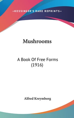 Mushrooms: How to Identify and Gather Wild Mushrooms and Other Fungi