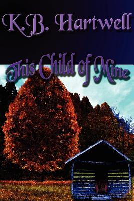 This Child of Mine: A completely heartbreaking and uplifting story of love, loss and hope for 2024