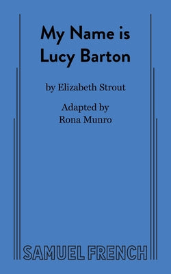 My Name Is Lucy Barton: A Novel