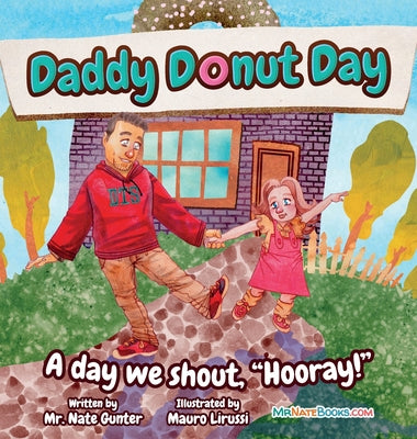 Daddy Donut Day: A day we shout, "Hooray!" (Christian Children Fiction Books on Life and Behavior)