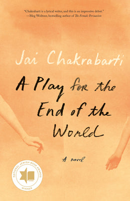 A Play for the End of the World: A novel