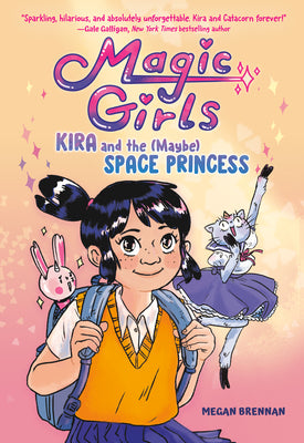 Kira and the (Maybe) Space Princess: (A Graphic Novel) (Magic Girls)