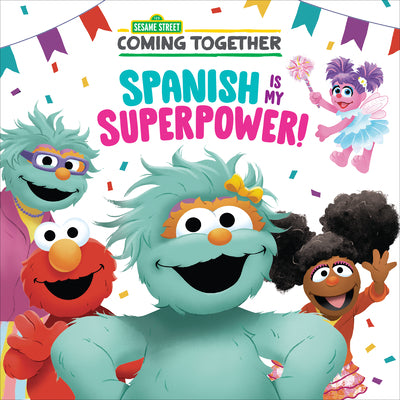 Spanish Is My Superpower! (Sesame Street) (Pictureback)