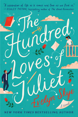 The Hundred Loves of Juliet: A Novel