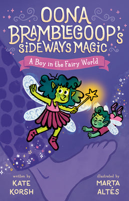 A Boy in the Fairy World (Oona Bramblegoop's Sideways Magic)