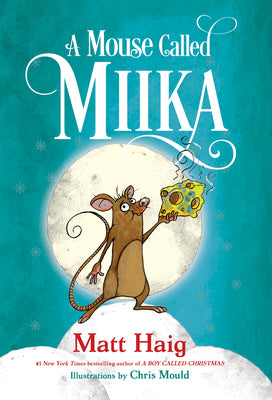 A Mouse Called Miika (Boy Called Christmas)