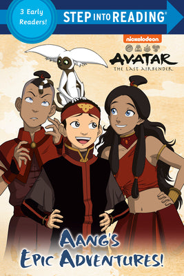 Aang's Epic Adventures! (Avatar: The Last Airbender) (Step into Reading)