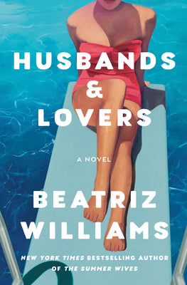 Husbands & Lovers: A Novel