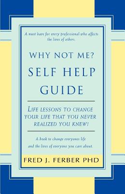 Why Not Me? Self Help Guide