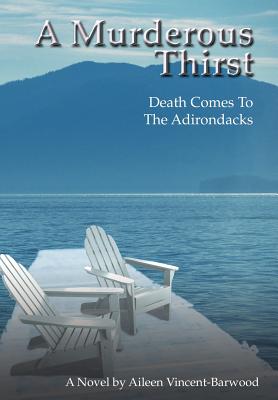 A Murderous Thirst: Death Comes to the Adirondacks