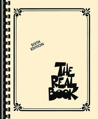 The Real Book: Sixth Edition