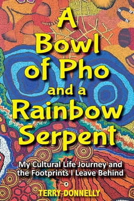 A Bowl of Pho and a Rainbow Serpent