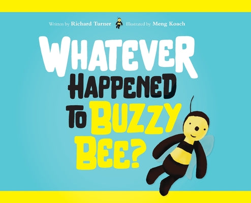 Whatever Happened to Buzzy Bee?