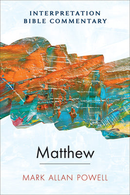 Matthew: An Interpretation Bible Commentary