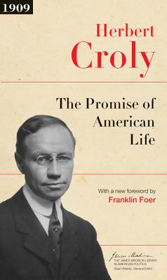 The Promise of American Life: Updated Edition (The James Madison Library in American Politics, 7)