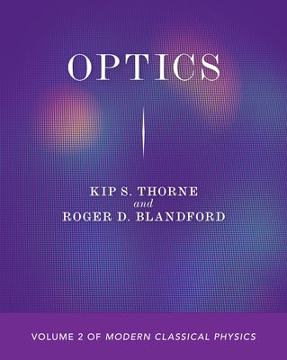 Optics: Volume 2 of Modern Classical Physics (Modern Classical Physics, 2)