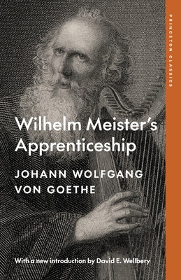 Wilhelm Meister's Apprenticeship (Princeton Classics, 135)