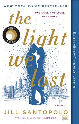 The Light We Lost: Reese's Book Club (A Novel)