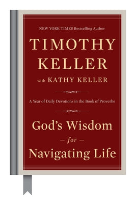 God's Wisdom for Navigating Life: A Year of Daily Devotions in the Book of Proverbs