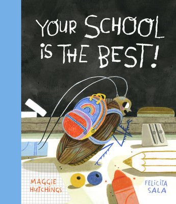 Your School Is the Best! (The Curious Cockroach)