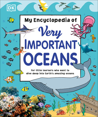 My Encyclopedia of Very Important Oceans (My Very Important Encyclopedias)