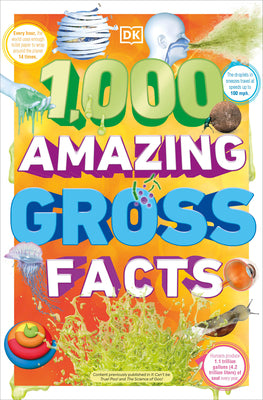 1,000 Amazing Gross Facts (DK 1,000 Amazing Facts)