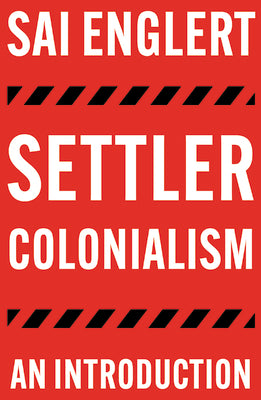 Settler Colonialism: An Introduction (FireWorks)