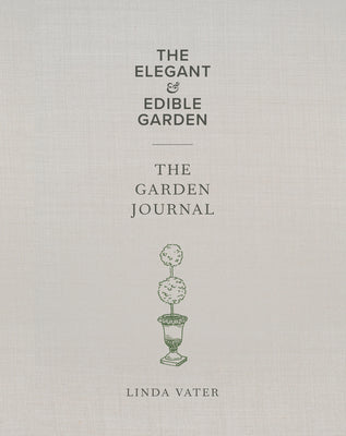 The Elegant & Edible Garden and The Garden Journal Boxed Set