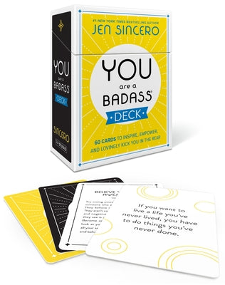 You Are a Badass Deck: 60 Cards to Inspire, Empower, and Lovingly Kick You in the Rear