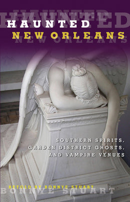 Haunted New Orleans: History & Hauntings of the Crescent City (Haunted America)