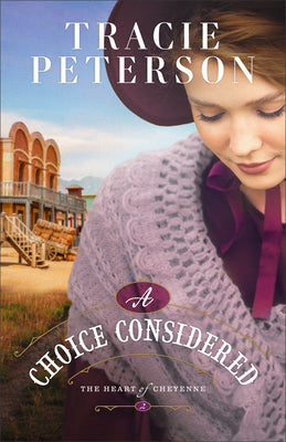 A Choice Considered: (A Christian Western Historical Friends to More Romance Book) (The Heart of Cheyenne)