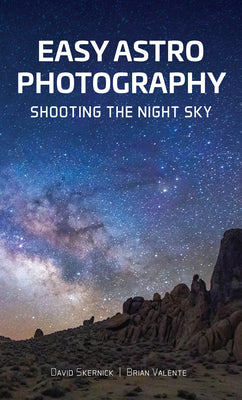 Easy Astrophotography: Shooting the Night Sky