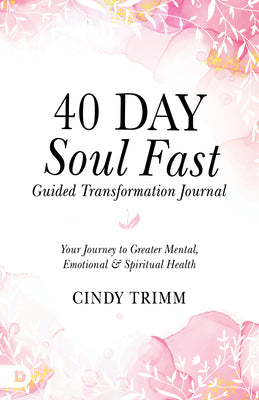 40 Day Soul Fast Guided Transformation Journal: Your Journey to Greater Mental, Emotional, and Spiritual Health