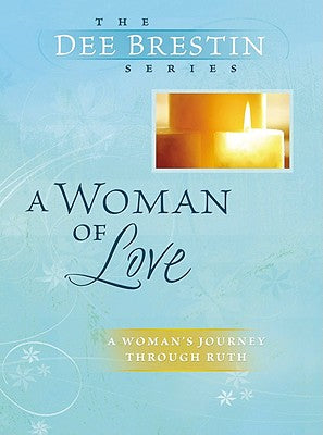 A Woman of Love (Dee Brestin's Series)