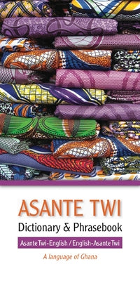 Asante Twi-English/English-Asante Twi Dictionary & Phrasebook