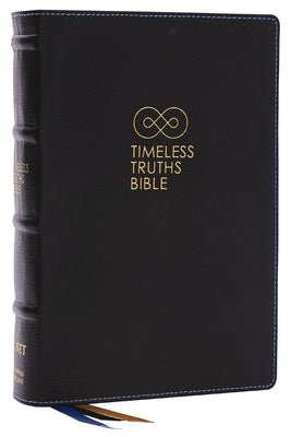 Timeless Truths Bible: One faith. Handed down. For all the saints. (NET, Black Genuine Leather, Comfort Print)