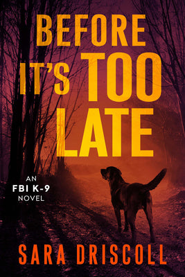 Before It's Too Late (An F.B.I. K-9 Novel)