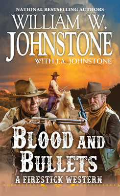 Blood and Bullets (A Firestick Western)