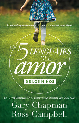 Los 5 lenguajes del amor de los nios (Revisado) (Spanish Edition)