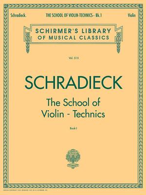 SCHRADIECK The School of Violin Technics - Book 1: Exercises for Promoting Dexterity