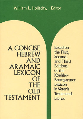 A Concise Hebrew and Aramaic Lexicon of the Old Testament (Eerdmans Language Resources (ELR))