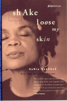 Shake Loose My Skin: New and Selected Poems (Bluestreak)