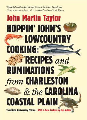 Hoppin' John's Lowcountry Cooking: Recipes and Ruminations from Charleston and the Carolina Coastal Plain