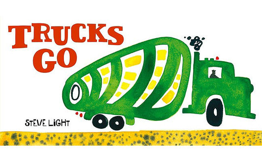 Trucks Go: (Board Books about Trucks, Go Trucks Books for Kids) (Vehicles Go!)