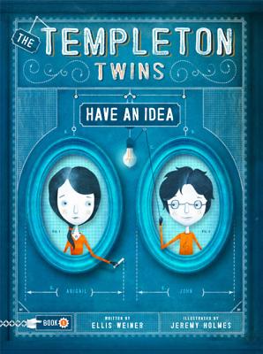 The Templeton Twins Have an Idea: Book One