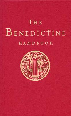 The Benedictine Handbook: Benedictine Handbook