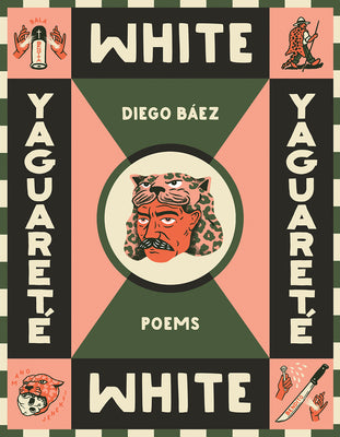 Yaguaret White: Poems (Camino del Sol)