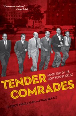 Tender Comrades: A Backstory of the Hollywood Blacklist