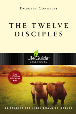 The Twelve Disciples (LifeGuide Bible Studies)