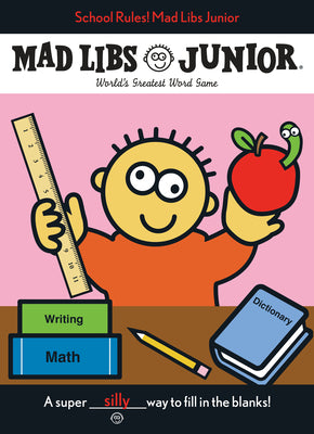 School Rules! Mad Libs Junior: World's Greatest Word Game